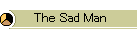 The Sad Man